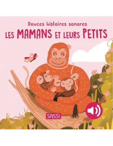 Douces histoires sonores Les mamans...